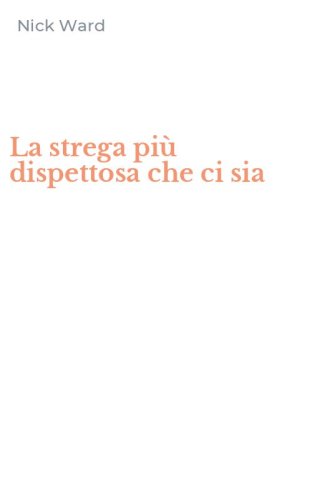 La strega pi&ugrave; dispettosa che ci sia