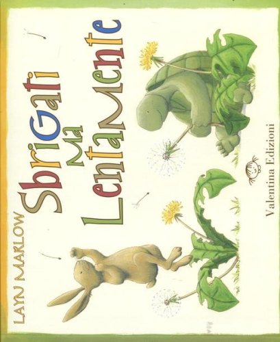 Sbrigati ma lentamente