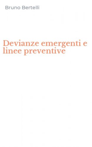 Devianze emergenti e linee preventive