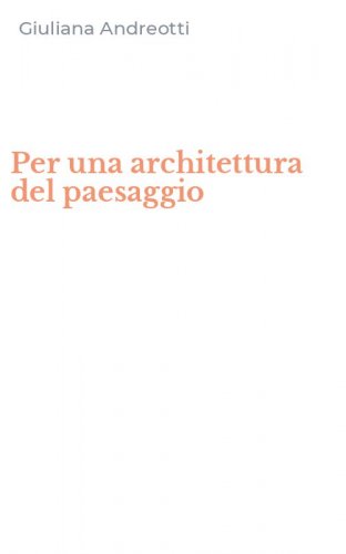Per una architettura del paesaggio
