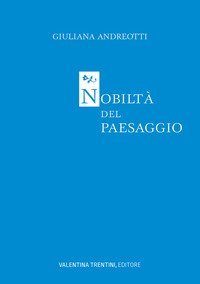 Nobilt&agrave; del paesaggio