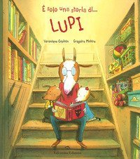 &Egrave; solo una storia di... lupi