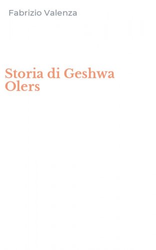Storia di Geshwa Olers