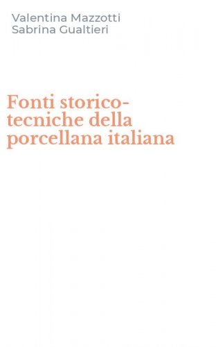 Fonti storico-tecniche della porcellana italiana
