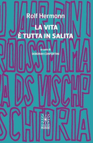 La vita &egrave; tutta in salita