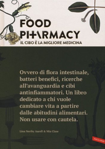 Food pharmacy. Il cibo &egrave; la migliore medicina