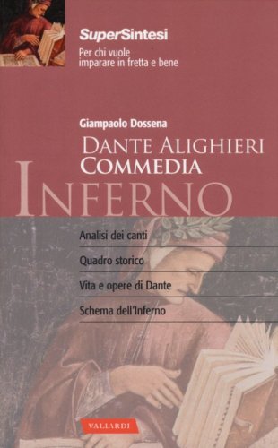 La Divina Commedia di Dante Alighieri. Inferno. La guida completa alla prima cantica con un commento d'autore