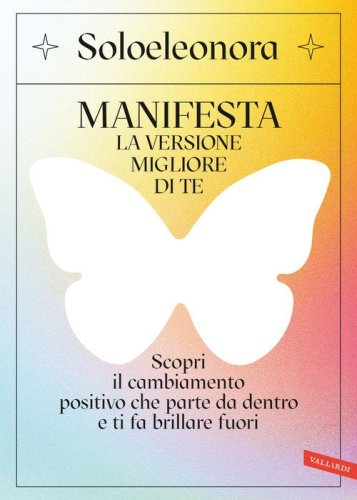 Soloeleonora presenta il libro Manifesta la versione migliore di