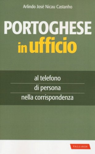 Portoghese in ufficio. Al telefono, di persona e nella corrispondenza
