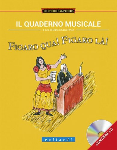 Il quaderno musicale. Figaro qua! Figaro l&agrave;!
