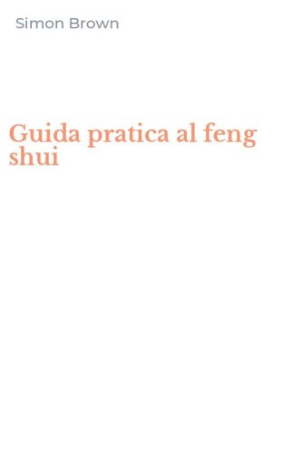 Guida pratica al feng shui