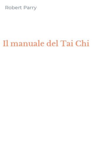 Il manuale del Tai Chi
