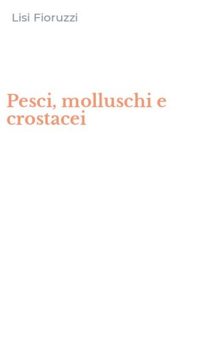 Pesci, molluschi e crostacei