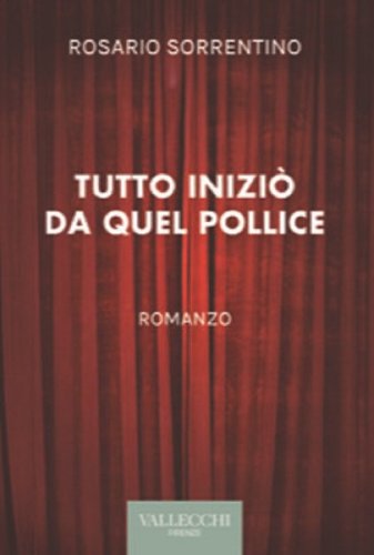 Tutto inizi&ograve; da quel pollice