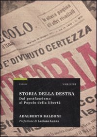 Storia della destra. Dal postfascismo al Popolo della libert&agrave;