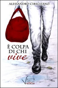 &Egrave; colpa di chi vive