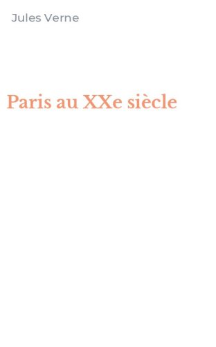 Paris au XXe si&egrave;cle