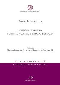 Boghos Levon Zekiyan. Coscienza e memoria. Scritti su Agostino e Bernard Lonergan