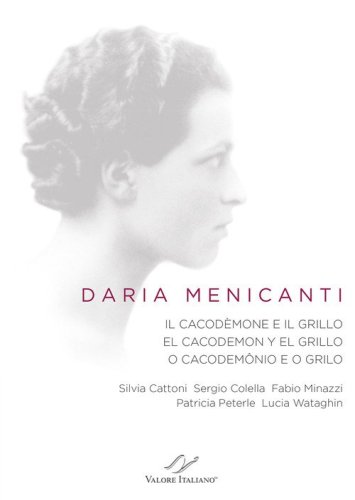 Daria Menicanti. Il cacod&egrave;mone e il grillo. El cacodemon y el grillo. O cacodem&ocirc;nio e o grilo