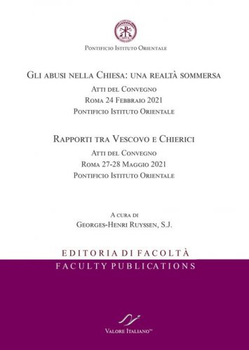 Gli abusi nella Chiesa: una realt&agrave; sommersa. Atti del Convegno (Roma, 24 febbraio 2021) - Rapporti tra vescovo e chierici. Atti del Convegno (Roma, 27-28 maggio 2021). Ediz. italiana e inglese
