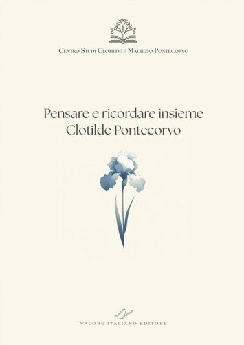 Pensare e ricordare insieme Clotilde Pontecorvo