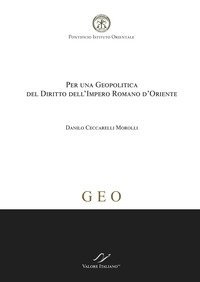 Per una geopolitica del diritto dell'Impero Romano d'Oriente