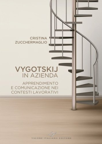 Vygotskij in azienda. Apprendimento e comunicazione nei contesti lavorativi