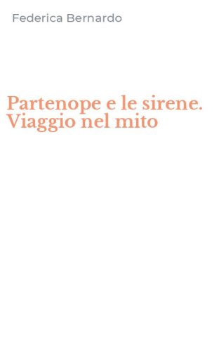 Partenope e le sirene. Viaggio nel mito