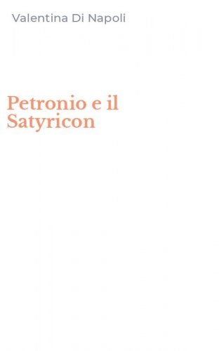 Petronio e il Satyricon