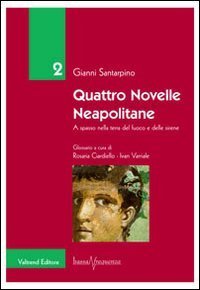 Quattro novelle neapolitane. A spasso nella terra del fuoco e delle sirene