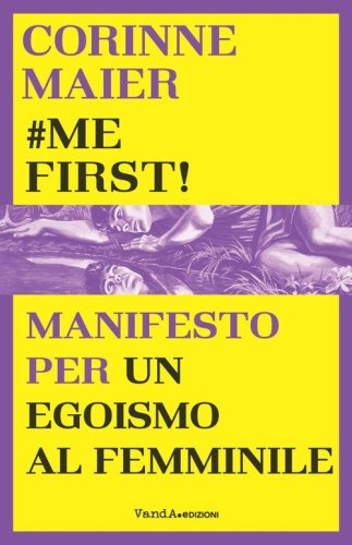 #mefirst! Manifesto per un egoismo al femminile