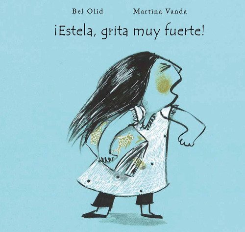 !Estela, grita muy fuerte!