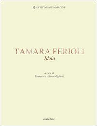 Tamara Ferioli. Idola