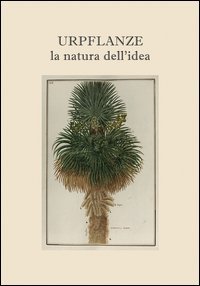 Urpflanze, la natura dell'idea