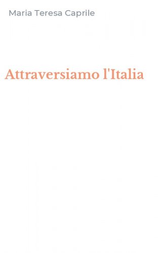 Attraversiamo l'Italia
