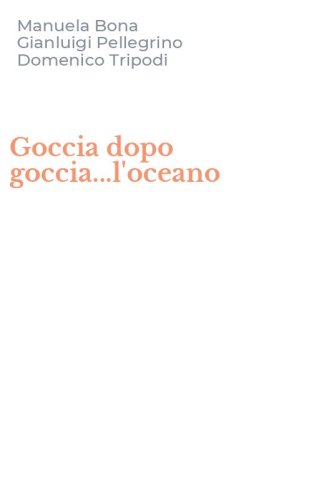Goccia dopo goccia...l'oceano