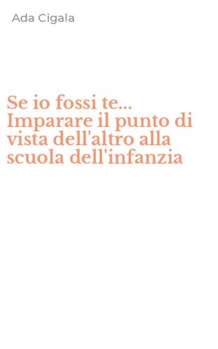 Se io fossi te... Imparare il punto di vista dell'altro alla scuola dell'infanzia