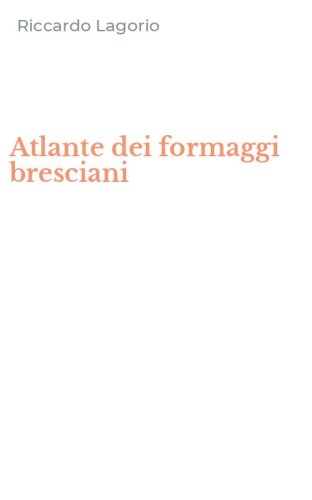 Atlante dei formaggi bresciani