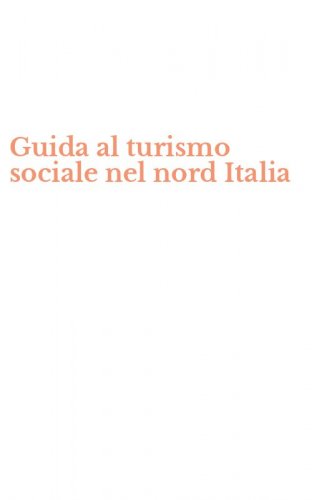 Guida al turismo sociale nel nord Italia