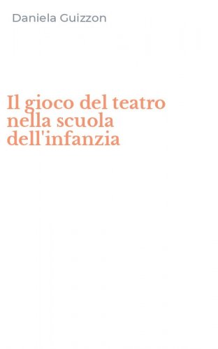 Il gioco del teatro nella scuola dell'infanzia
