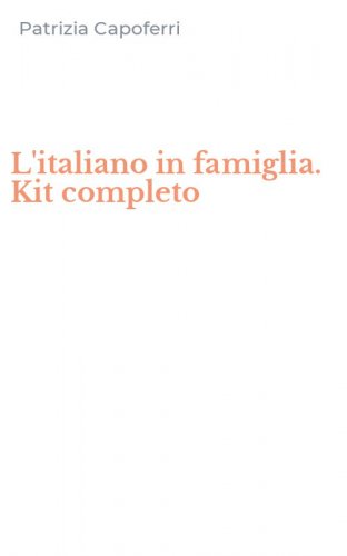 L'italiano in famiglia. Kit completo