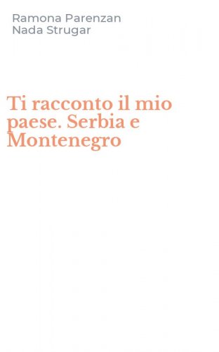Ti racconto il mio paese. Serbia e Montenegro