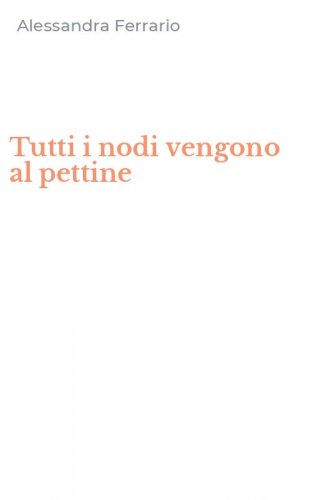 Tutti i nodi vengono al pettine