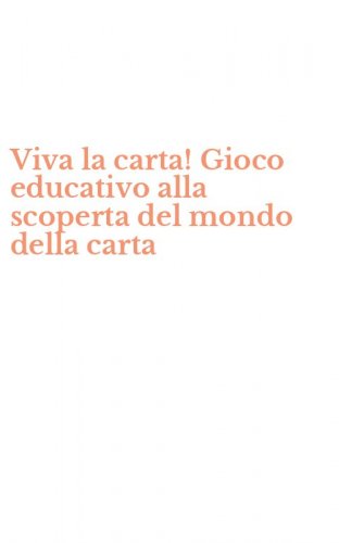 Viva la carta! Gioco educativo alla scoperta del mondo della carta