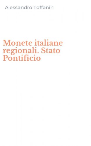 Monete italiane regionali. Stato Pontificio
