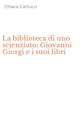 La biblioteca di uno scienziato: Giovanni Giorgi e i suoi libri