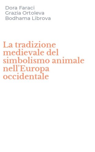La tradizione medievale del simbolismo animale nell'Europa occidentale