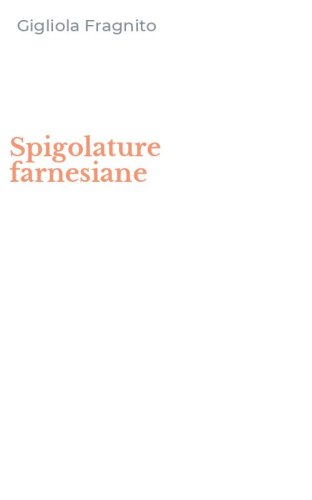 Spigolature farnesiane