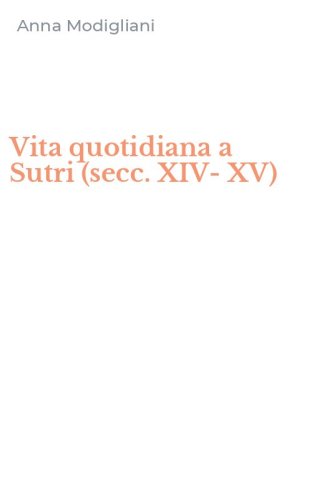 Vita quotidiana a Sutri (secc. XIV-XV)