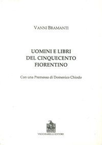 Uomini e libri del Cinquecento fiorentino